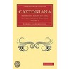 Caxtoniana door Edward Bulwer Lytton