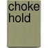 Choke Hold