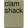 Clam Shack door Mike Urban