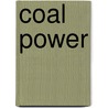 Coal Power by Peggy J. Parks