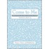 Come to Me