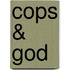 Cops & God