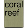 Coral Reef door Peter Eldin