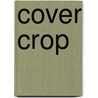 Cover Crop door John McBrewster