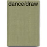 Dance/Draw by Helen Molesworth