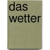 Das Wetter door Emma Richmond