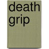 Death Grip door Matt Samet