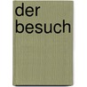 Der Besuch by Klaus Deigmann