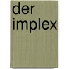 Der Implex door Dietmar Dath