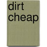 Dirt Cheap by Lyn Miller-Lachmann