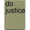 Do Justice door Wesleyan Publlishing House