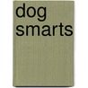 Dog Smarts by Theo Lieber