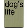 Dog's Life door Araldo De Luca