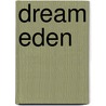 Dream Eden door Linda Ty-Casper