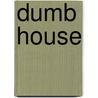 Dumb House door John Burnside