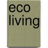 Eco Living door Karen Christensen