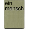 Ein Mensch door Eugen Roth
