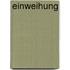 Einweihung