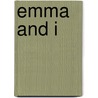 Emma And I by Sheila Hocken