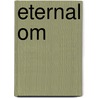 Eternal Om door Shri Yogi Hari