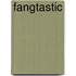 Fangtastic