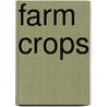 Farm Crops by Jennifer Blizen Gillis