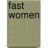 Fast Women door Maggie Hudson