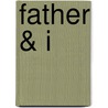 Father & I by Carlo Gebler