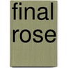 Final Rose door Shawntel Newton
