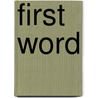 First Word door Kwaku Person-Lynn