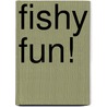 Fishy Fun! door Tim Bugbird