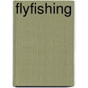 Flyfishing door Steen Ulnitz