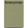 Forerunner by M. Alders