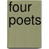 Four Poets
