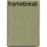 Framebreak by Ian I. Mitroff