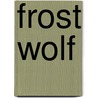 Frost Wolf door Kathryn Laskyl