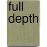 Full Depth door Micheline Maylor