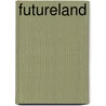 Futureland by Walter Mosley