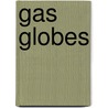 Gas Globes by Scott Benjamin