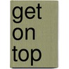 Get On Top door David Homel