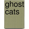 Ghost Cats by Mandy Roth