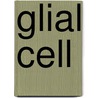 Glial Cell by John McBrewster