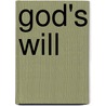 God's Will door Will Huttunen