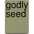 Godly Seed
