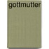 GottMutter