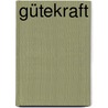 Gütekraft by Martin Arnold