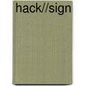 Hack//Sign by Frederic P. Miller