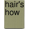 Hair's How by Unknown