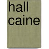 Hall Caine by Vivien Allen