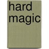 Hard Magic by Larry Correia